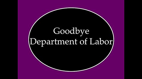 Goodbye Department of Labor