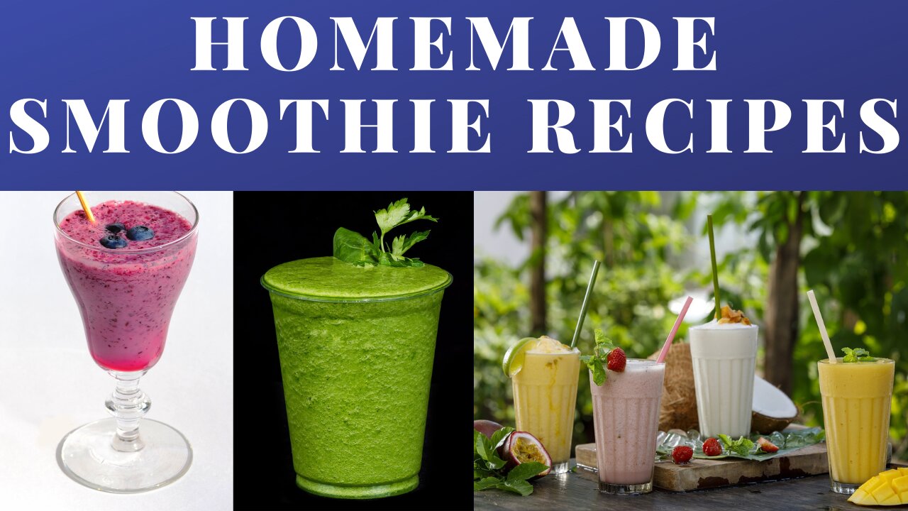 Healthy Homemade Smoothie Recipes (Delicious Guaranteed)