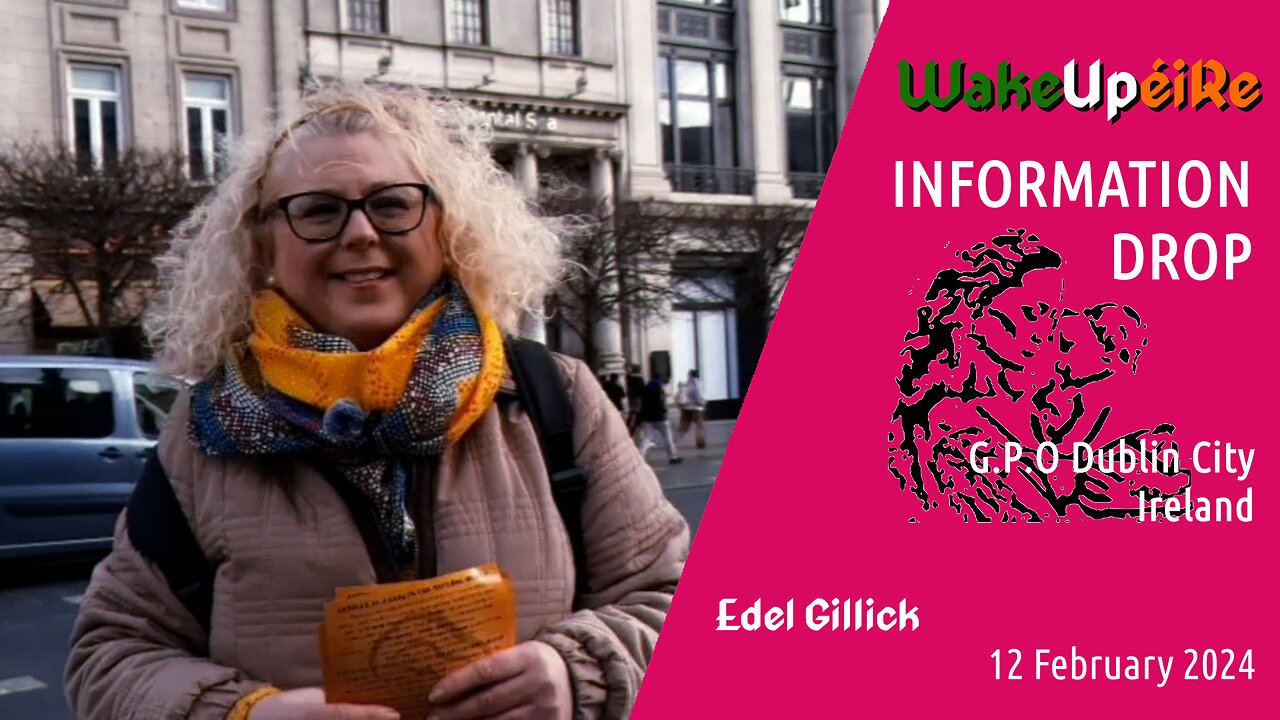 Edel Gillick, WakeUpEire - Information Drop, GPO Dublin Ireland 12 Feb 2024