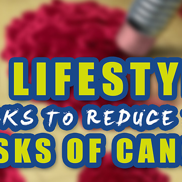 10 Lifestyle Hacks To Reduce The Risks Of Cancer