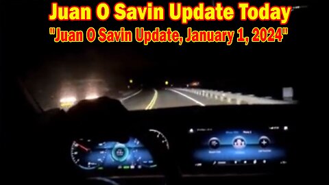 Juan O Savin Update Today: "Juan O Savin Update, January 1, 2024"