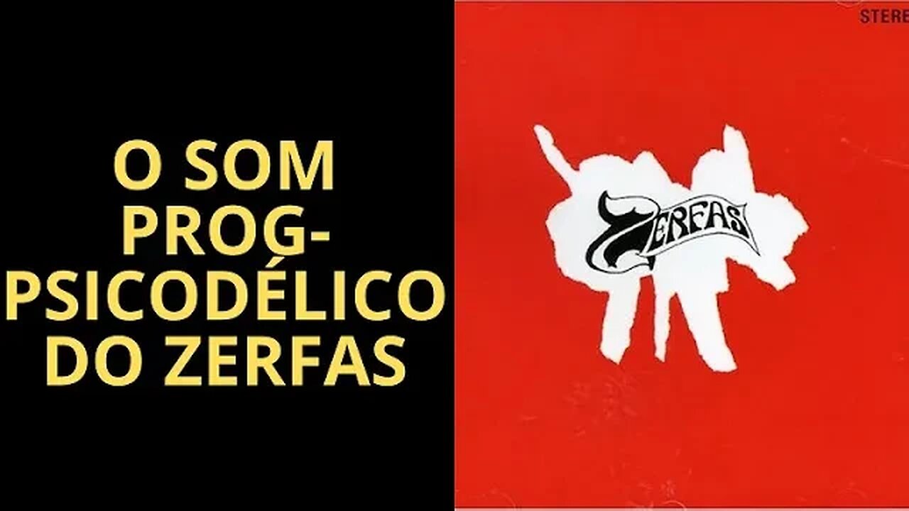 ZERFAS: UMA BANDA PROGRESSIVO-PSICODÉLICA NORTE-AMERICANA