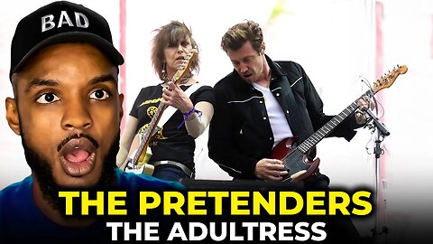 🎵 The Pretenders - The Adultress REACTION