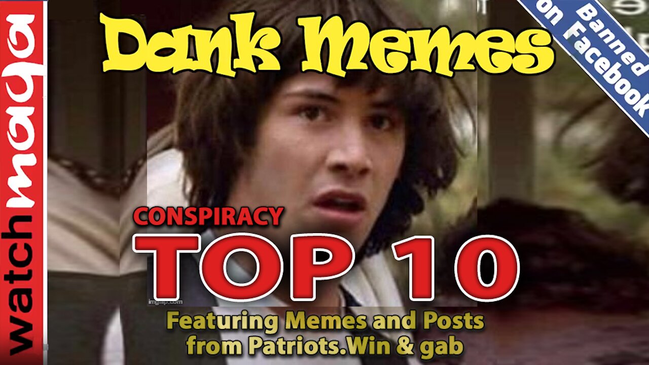 TOP 10 MEMES: Conspiracy