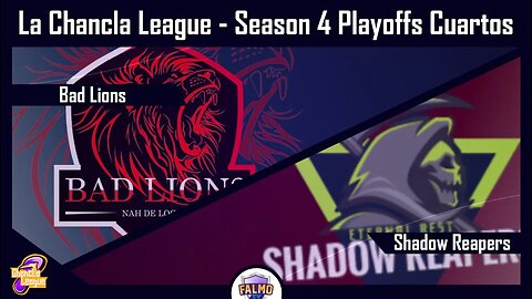 LOL | La Chancla League | Season 4 Cuartos de Final | Bad Lions vs Shadow Reapers