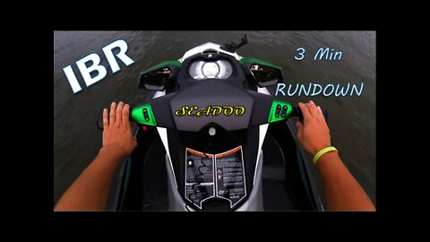 Sea Doo IBR - 3 min Rundown