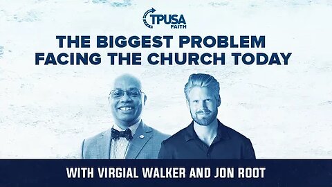 The Biggest Problem Facing The Church Today | @VirgilWlkr x Jon Root