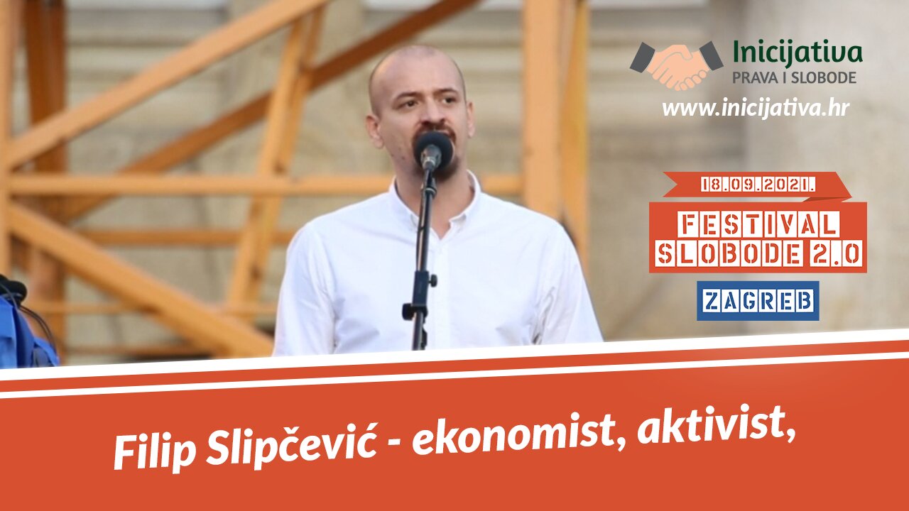 Filip Slipčević, govor na Festivalu Slobode 2.0 Zagreb 18.09.2021.