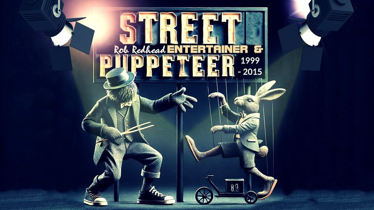 Rob Redhead / Street Entertainer and Puppeteer 1999-2015