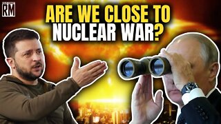 Are We Close to Nuclear War?