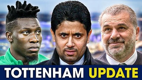 Postecoglou In POLE POSITION • QSI COOL INTEREST In Spurs • Spurs JOIN Onana Chase [TOTTENHAM UPDATE