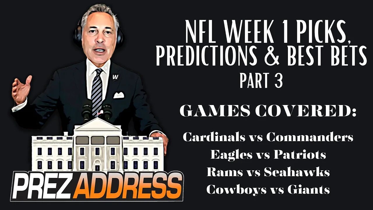 2023 NFL Week 1 Predictions | NFL Picks on Every Week 1 Game Part 3 | NFL Prezidential Address