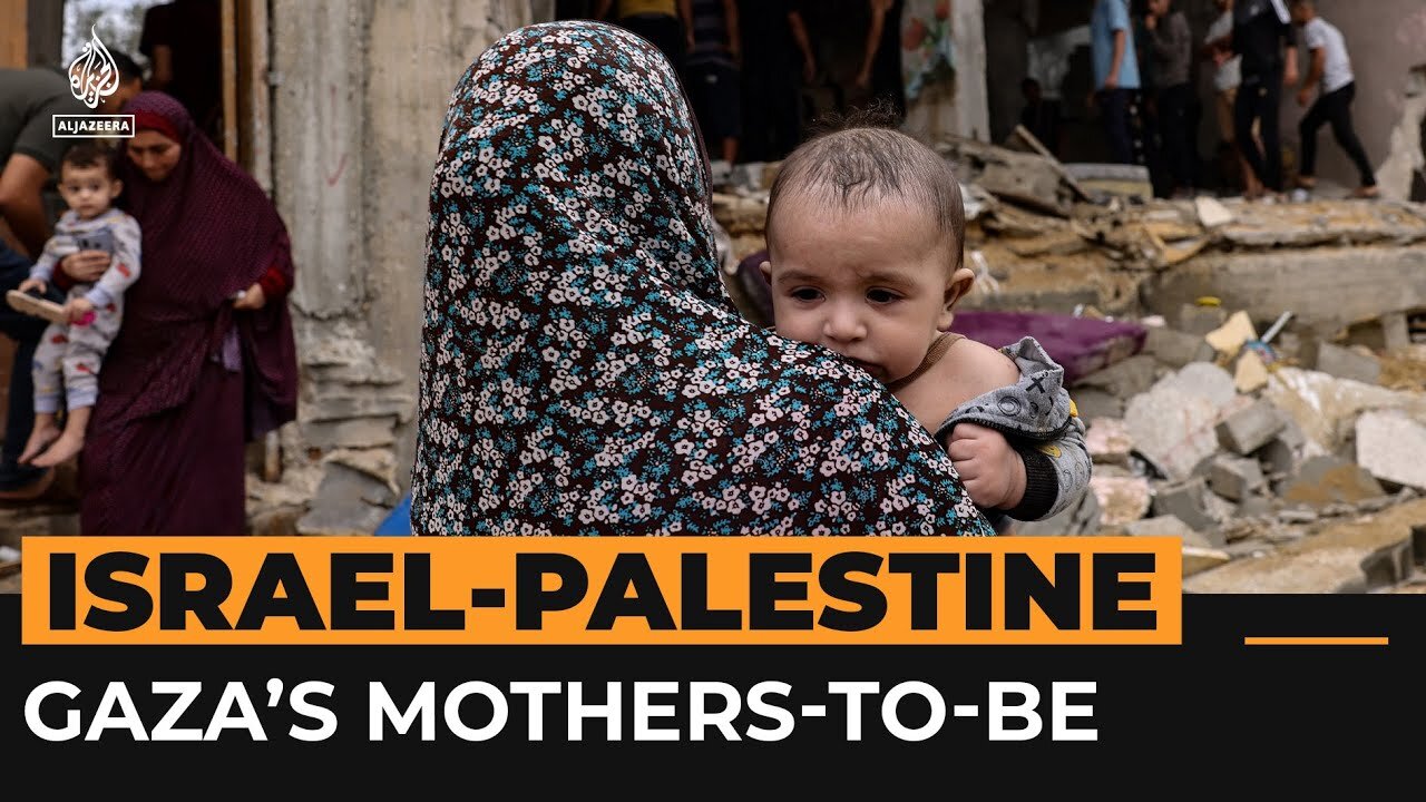 Pregnant women in peril from Israel’s bombardment - Al Jazeera Newsfeed