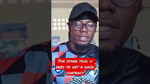 The other tool u need to get a good contract