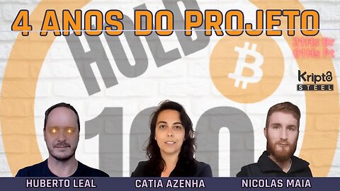 4 Anos do Projeto Hold BTC 100!