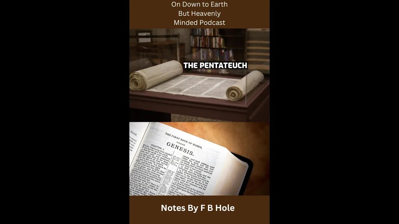 The Pentateuch, the first 5 books, Gen 36:1 to 39:23 on Down to Earth But Heavenly Minded Podcast