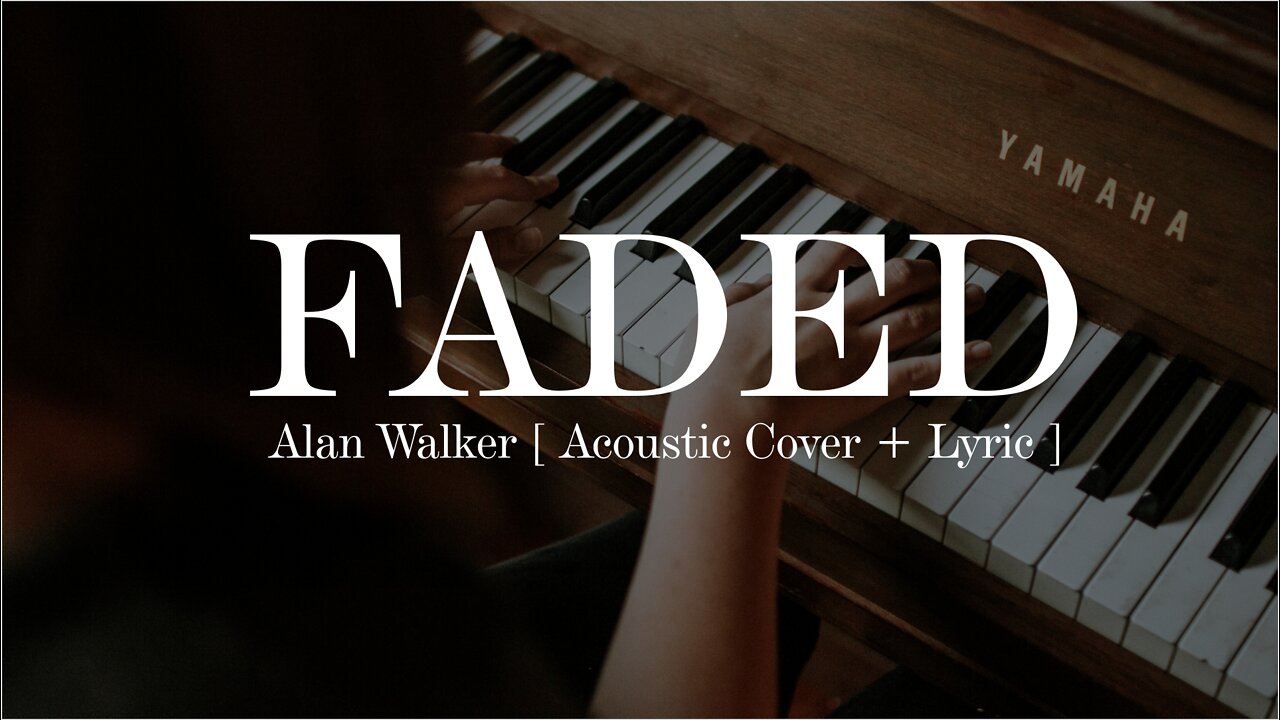 Faded - Alan Walker [ Acoustc Cover + Lyrics ]