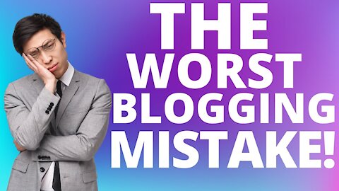 The Biggest Mistake Bloggers Make!!!