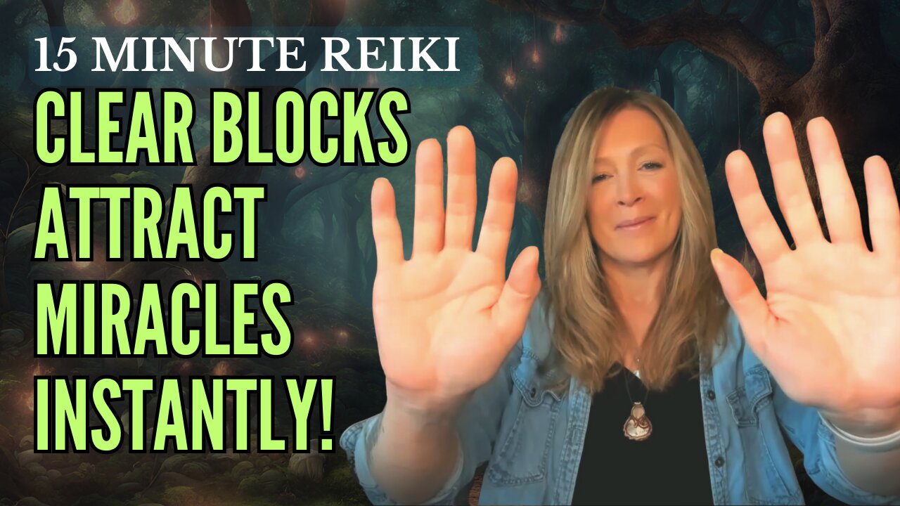 Reiki to Release Manifestation Blocks | Manifest Miracles | Energy Healing