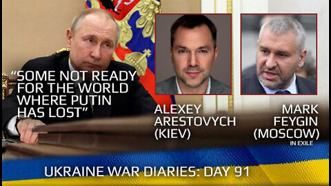 War Day 91: war diaries w/ Advisor to Ukraine President, Intel Officer @Alexey Arestovych & #Фейгин