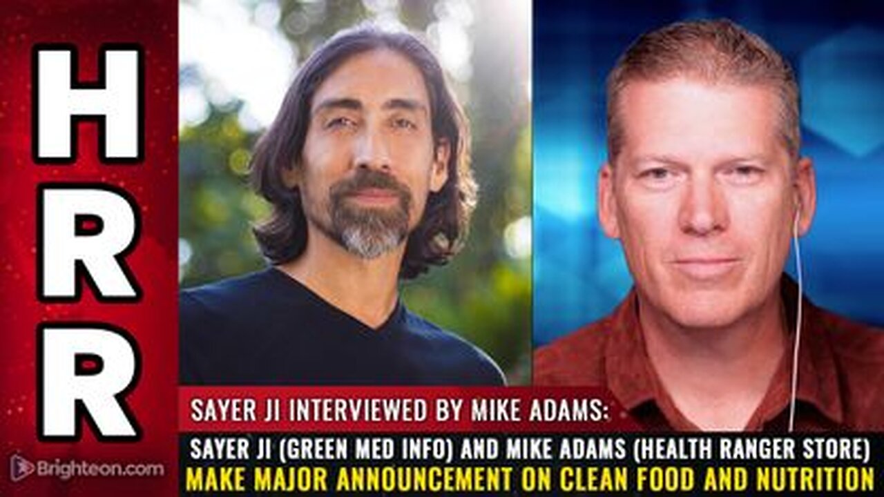 Sayer Ji and Mike Adams make major announcement on CLEAN FOOD and nutrition