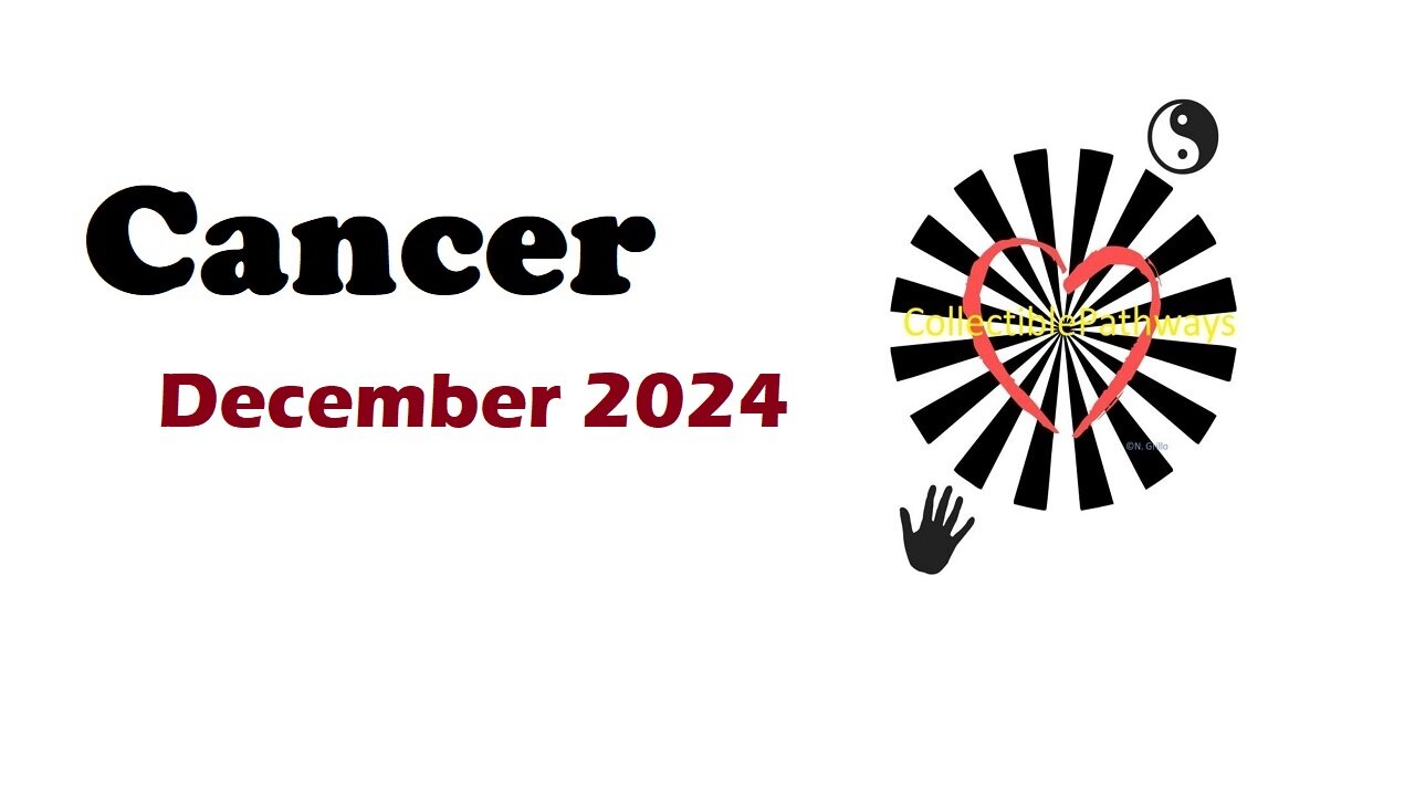Cancer Tap Into Tarot Decemeber 2024