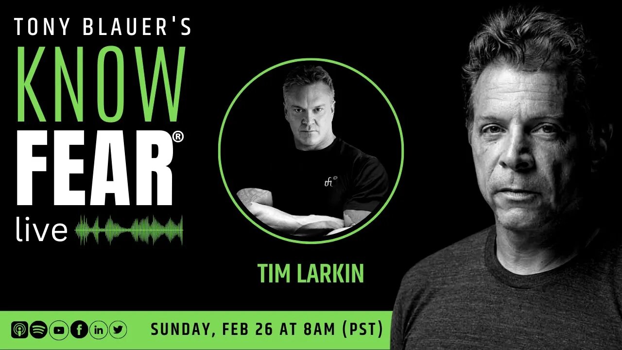 KNOW FEAR® LIVE: Tim Larkin