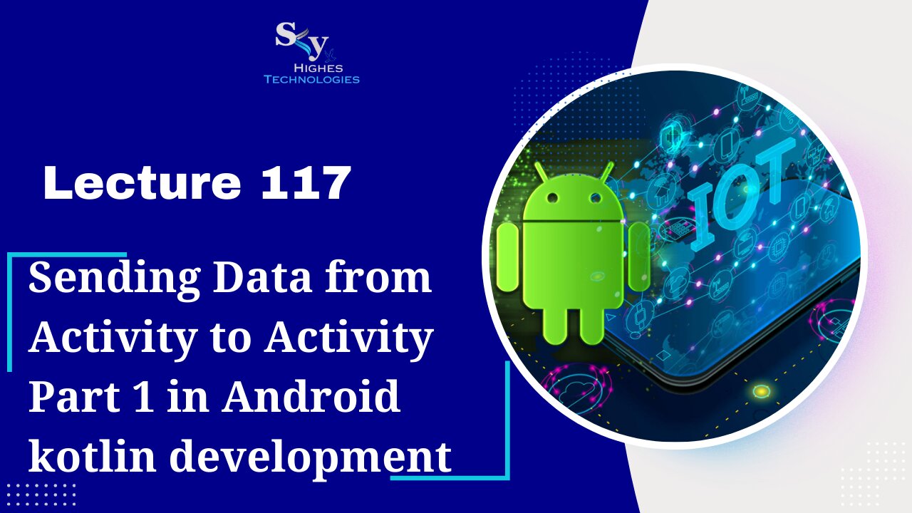 117. Sending Data from Activity to Activity Part 1 | Skyhighes | Android Development