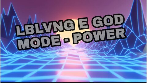 LBLVNC E GOD MODE - POWER