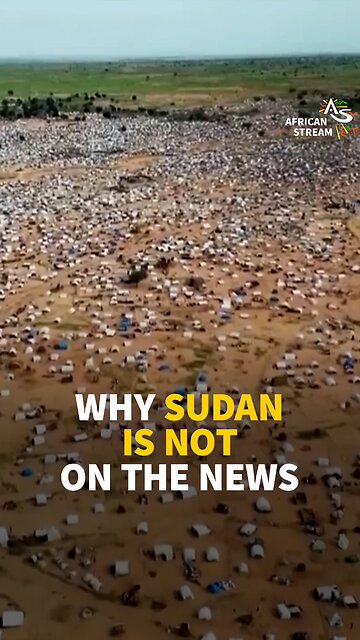 WHY SUDAN IS NOT ON THE NEWS