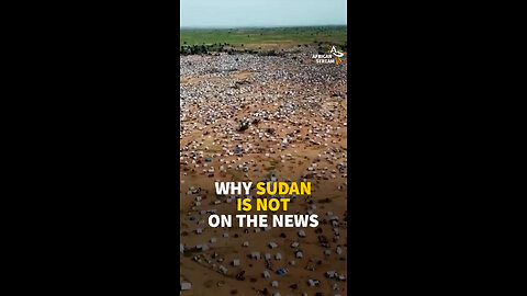 WHY SUDAN IS NOT ON THE NEWS