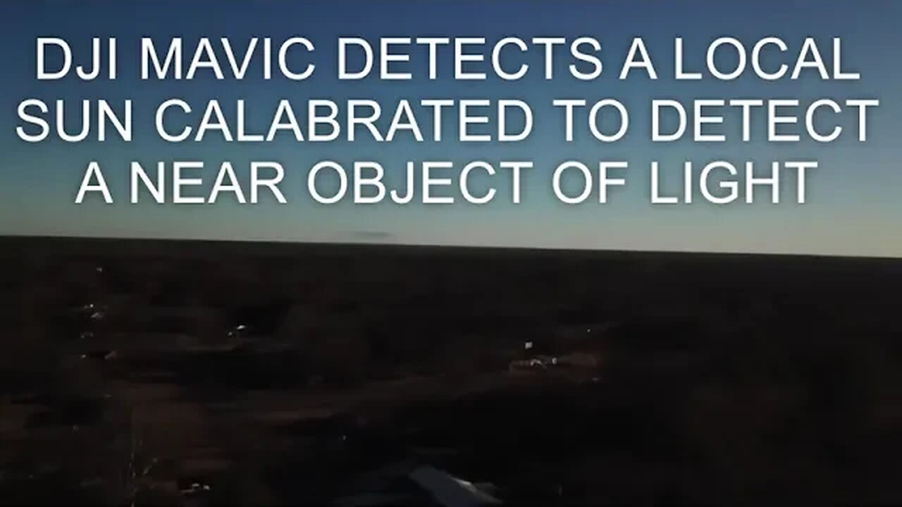 DJI DRONE CALLABRATED TO DETECT SOLID LIGHT GIVING OBJECTS.