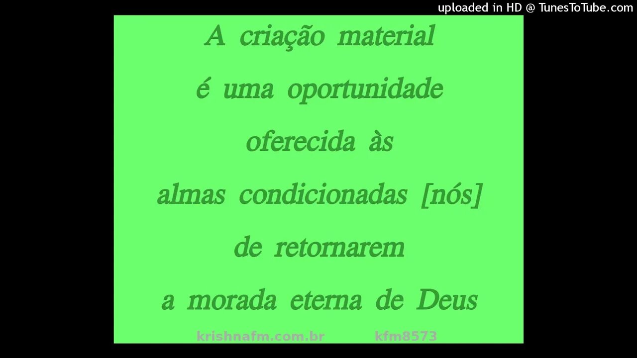 A criação material é uma oportunidade oferecida às almas condicionadas [nós] de... kfm8573