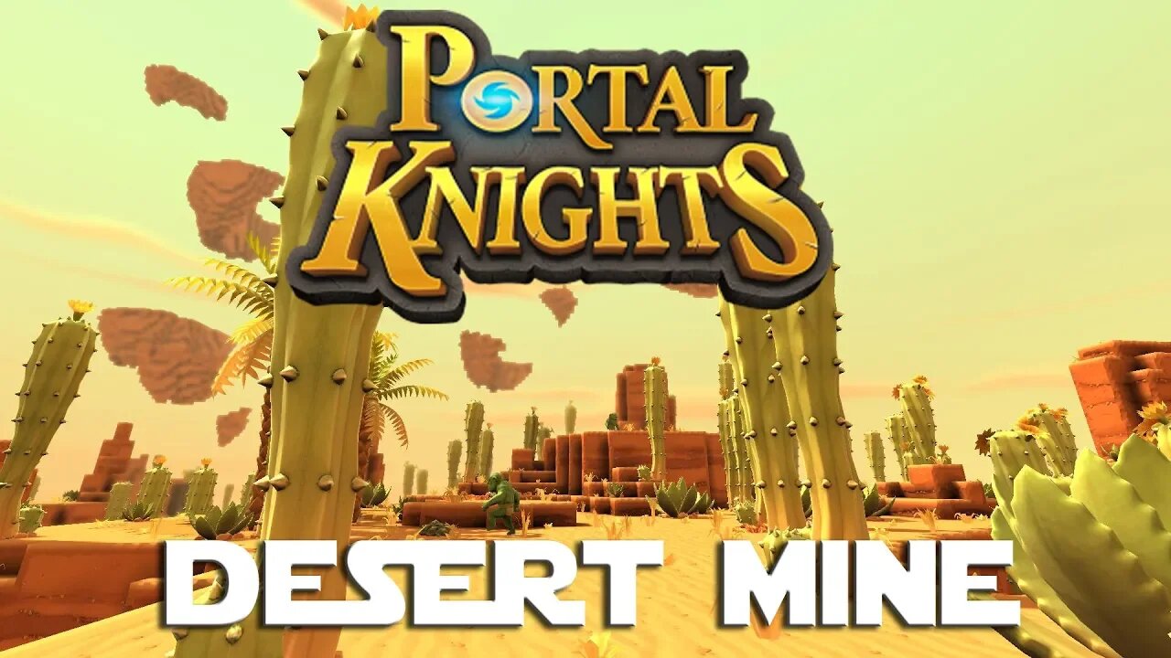 Lets Play Portal Knights ep 3 - Desert Mine Dungeon