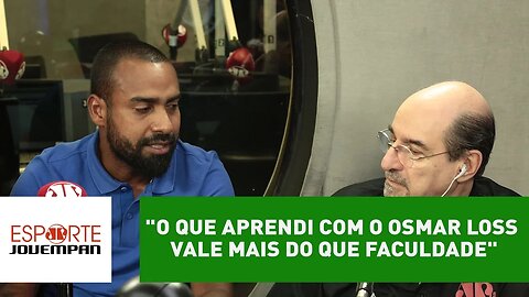 Coelho: "o que aprendi com Loss vale mais que faculdade"