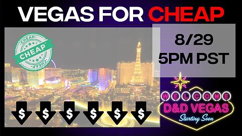 Vegas for CHEAP - D&D Vegas Ep.5