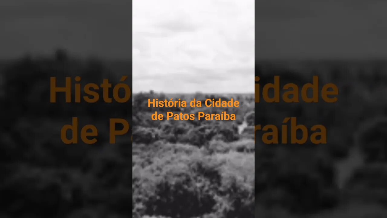 História da Cidade de Patos Paraíba