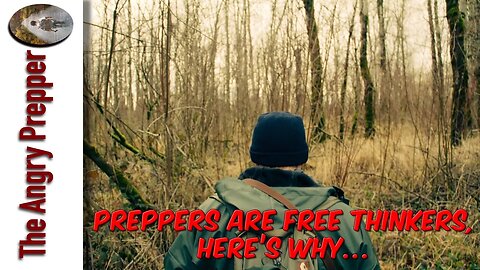 Preppers Are Free Thinkers, Here’s Why?