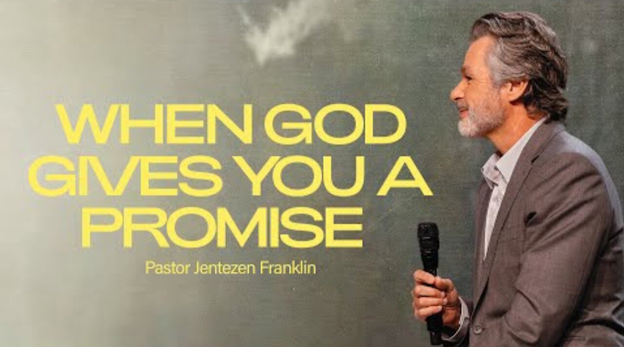 When God Gives You A Promise Jestezen Franklin