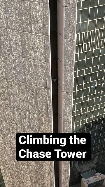Climbing the Chase Tower