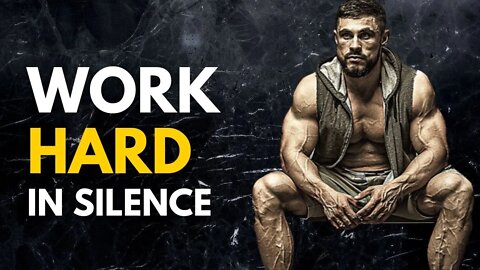 Work Hard in Silence