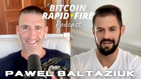 The Transformative Power of Bitcoin, and Introducing it to 'At Risk' Populations w/ Pawel Baltaziuk