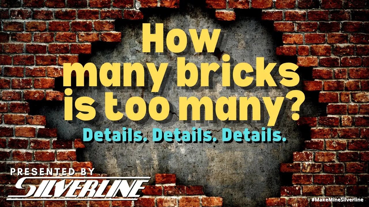 How many bricks is too many? Details, details, details.