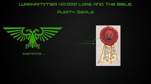 Purity Seals | Warhammer 40k Lore and the Bible