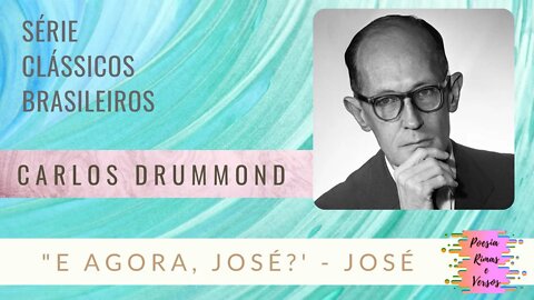 Carlos Drummond de Andrade 120 anos - Série Clássicos Brasileiros - José