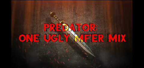 Predator: One Ugly MF'er Mix