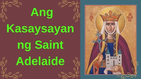 Ang Kasaysayan ng Saint Adelaide