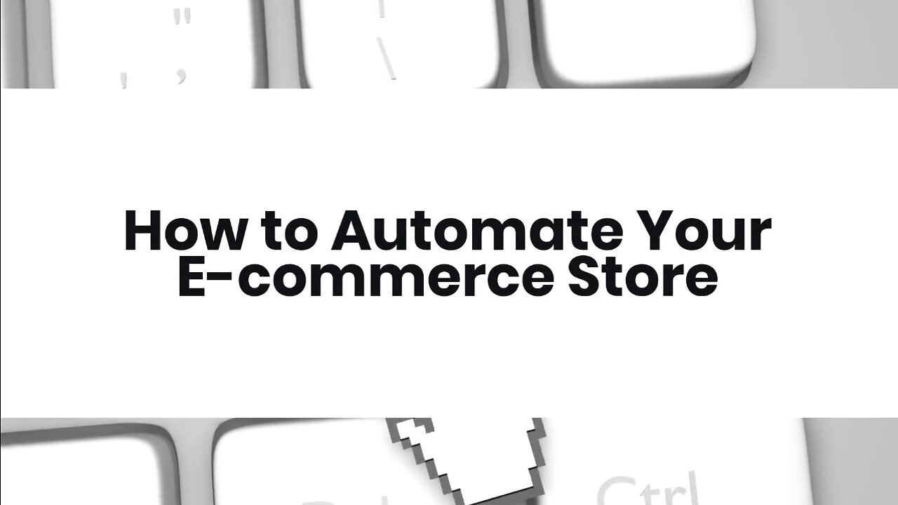 How to Automate Your E-commerce Store