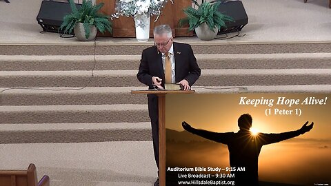 “Keeping Hope Alive” (1 Peter 1) - Hillsdale Auditorium Bible Study, Sunday, December 8, 2024.