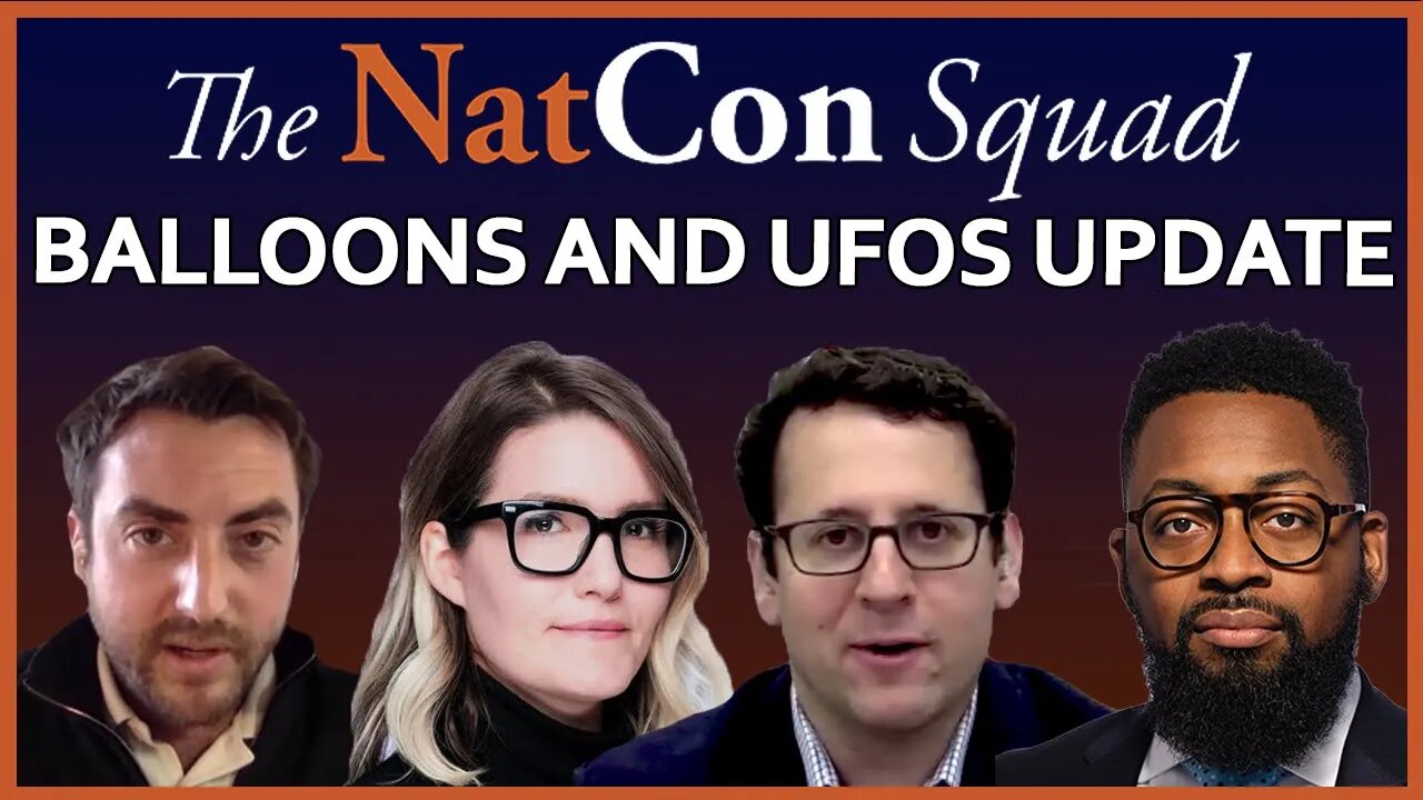 Balloons and UFOs Update | The NatCon Squad | Episode 102